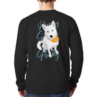 I Love My Siberian Husky White Snow Dog With Blue Eyes Back Print Long Sleeve T-shirt - Monsterry AU