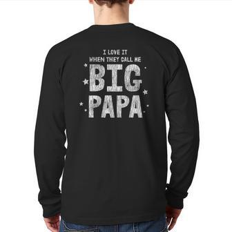 I Love It When They Call Me Big Papa Kids Dad Father's Day Back Print Long Sleeve T-shirt | Mazezy