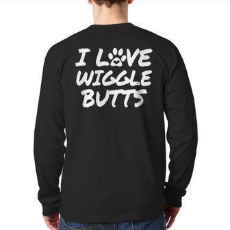 I Love Wiggle Butts Dog Lovers Back Print Long Sleeve T-shirt - Monsterry UK