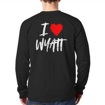 I Love Wyatt Husband Son Dad Boyfriend Grandson Red Heart Back Print Long Sleeve T-shirt | Mazezy