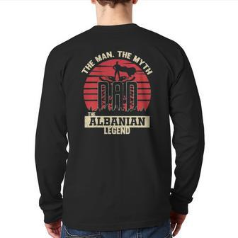 The Man The Myth The Albanian Legend Dad Back Print Long Sleeve T-shirt | Mazezy