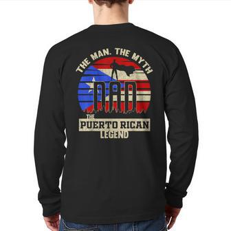 The Man The Myth The Puerto Rican Legend Dad Back Print Long Sleeve T-shirt | Mazezy CA