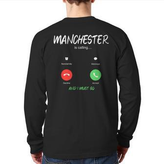 Manchester Is Calling And I Must Go England Traveling Back Print Long Sleeve T-shirt - Monsterry