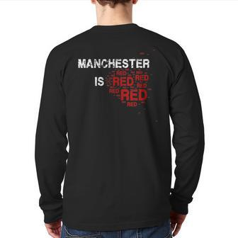 Manchester Is Red United Football Supporter Back Print Long Sleeve T-shirt - Monsterry