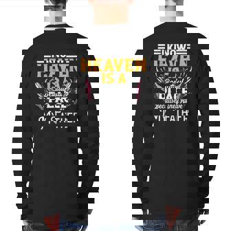 Memorial For Loss Of Father Heaven Beautiful Place Memory Back Print Long Sleeve T-shirt | Mazezy