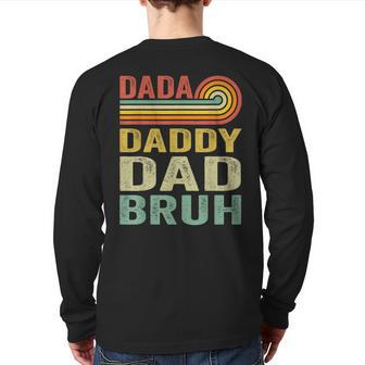 Men Dada Daddy Dad Father Bruh Fathers Day Vintage Back Print Long Sleeve T-shirt | Mazezy