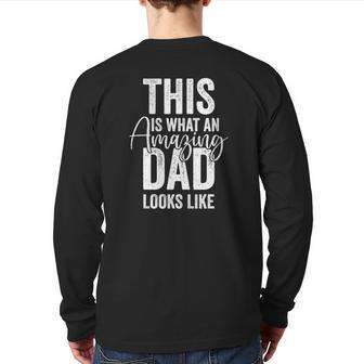 Mens This Is What An Amazing Dad Looks Like Father's Day Back Print Long Sleeve T-shirt | Mazezy