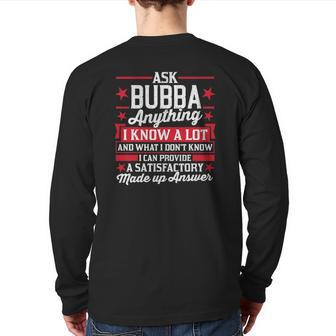 Mens Ask Bubba Anything Bubba Fathers Day Back Print Long Sleeve T-shirt | Mazezy