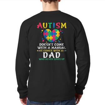 Mens Autism Doesn't Come With Manual Dad Autism Awareness Puzzle Back Print Long Sleeve T-shirt | Mazezy