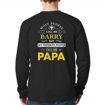 Mens Barry Name My Favorite People Call Me Papa Back Print Long Sleeve T-shirt | Mazezy