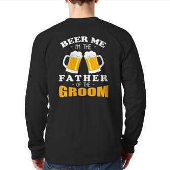 Mens Beer Me I'm The Father Of The Groom Back Print Long Sleeve T-shirt | Mazezy