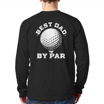 Mens Best Dad By Par Golf Player Father's Day Back Print Long Sleeve T-shirt | Mazezy