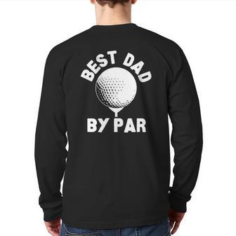 Mens Best Dad By Par Golf Ball Golfing Humor Back Print Long Sleeve T-shirt | Mazezy