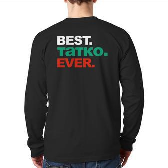 Mens Best Tatko Ever Bulgarian Dad Fathers Day Back Print Long Sleeve T-shirt | Mazezy UK