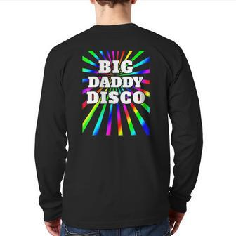 Mens Big Daddy Disco Disco Party 70S 80S Party Back Print Long Sleeve T-shirt | Mazezy