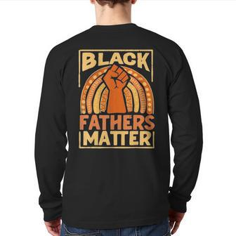 Mens Black Fathers Matter African Pride Melanin Dad Back Print Long Sleeve T-shirt | Mazezy