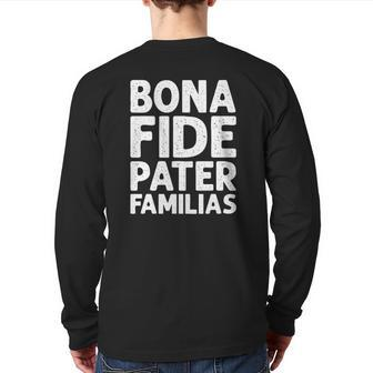 Mens Bona Fide Pater Familias Cool Dad Fathers Day Vintage Back Print Long Sleeve T-shirt | Mazezy AU
