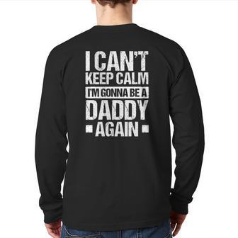 Mens I Can't Keep Calm I'm Gonna Be A Daddy Again Father S Back Print Long Sleeve T-shirt | Mazezy