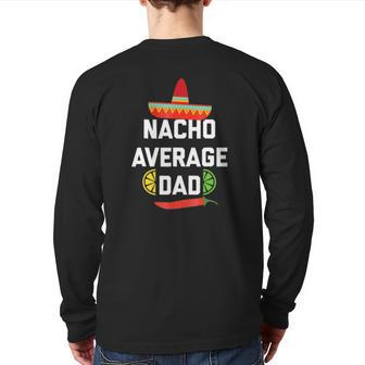 Mens Cool Nacho Average Foodie For Dad Back Print Long Sleeve T-shirt | Mazezy