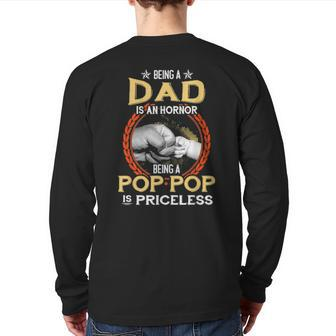 Mens Being A Dad Is An Honor Being A Pop Pop Is Priceless Vintage Back Print Long Sleeve T-shirt | Mazezy