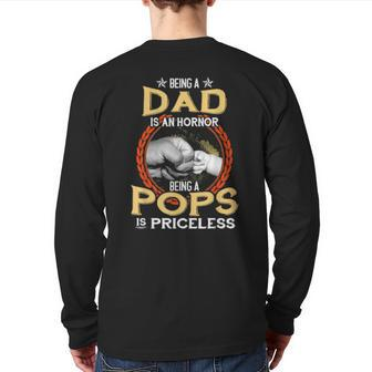 Mens Being A Dad Is An Honor Being A Pops Is Priceless Vintage Back Print Long Sleeve T-shirt | Mazezy