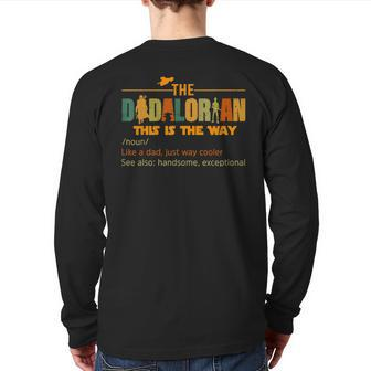 Mens The Dadalorian Like A Dad Just Way Cooler Fathers Day Back Print Long Sleeve T-shirt | Mazezy