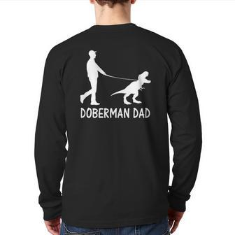Mens Doberman Dad Dinosaur Dobe Dog Owners Father's Day Back Print Long Sleeve T-shirt | Mazezy