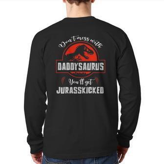 Mens Don't Mess With Daddysaurus You'll Get Jurasskicked Back Print Long Sleeve T-shirt | Mazezy