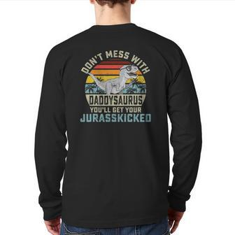Mens Don't Mess With Daddysaurus You'll Get Jurasskicked Daddy Back Print Long Sleeve T-shirt | Mazezy