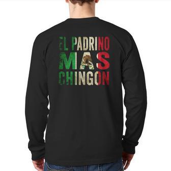Mens El Padrino Mas Chingon Mexican Godfather Pride Back Print Long Sleeve T-shirt | Mazezy