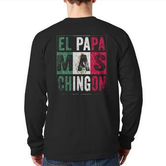 Mens El Papa Mas Chingon Best Mexican Dad Back Print Long Sleeve T-shirt | Mazezy