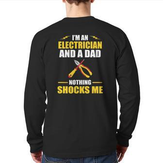 Mens I Am An Electrician And A Dad Nothing Shocks Me Tradesman Back Print Long Sleeve T-shirt | Mazezy