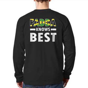 Mens Fadda Knows Best Fathers Day Jamaican Dad Back Print Long Sleeve T-shirt | Mazezy