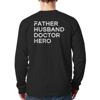 Mens Father Husband Doctor Hero Inspirational Father Back Print Long Sleeve T-shirt | Mazezy