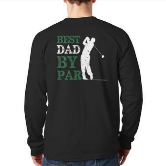 Mens Father's Day Best Dad By Par Golf Back Print Long Sleeve T-shirt | Mazezy