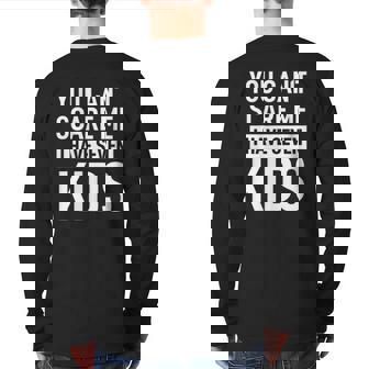 Mens Fathers Day Dad You Can“T Scare Me I Have Seven Kids Back Print Long Sleeve T-shirt | Mazezy