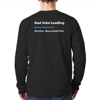 Mens Fathers Day Dad Joke Loading Warning May Contain Puns Back Print Long Sleeve T-shirt | Mazezy