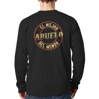 Mens Father's Day Gifs In Spanish El Mejor Abuelo Del Mundo Back Print Long Sleeve T-shirt | Mazezy