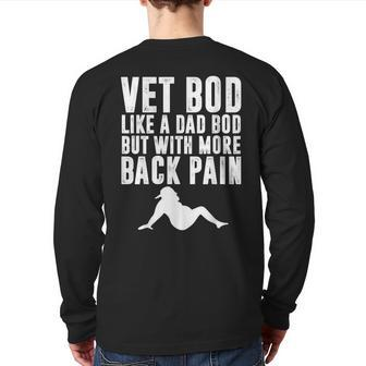 Mens Fathers Day Vet Bod Like Dad Bod But More Back Pain Back Print Long Sleeve T-shirt | Mazezy