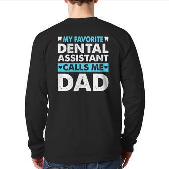 Mens My Favorite Dental Assistant Calls Me Dad Father's Day Back Print Long Sleeve T-shirt | Mazezy
