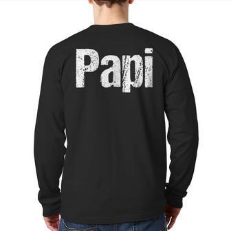 Mens Fun Father's Day Shirt For Dad Papi Hispanic Latino Shirt Back Print Long Sleeve T-shirt | Mazezy