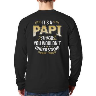 Mens Dad Tee It's A Papi Thing You Wouldn't Understand Back Print Long Sleeve T-shirt | Mazezy