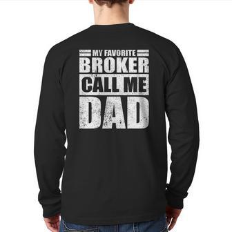 Mens My Favorite Broker Calls Me Dad Father's Day Back Print Long Sleeve T-shirt | Mazezy