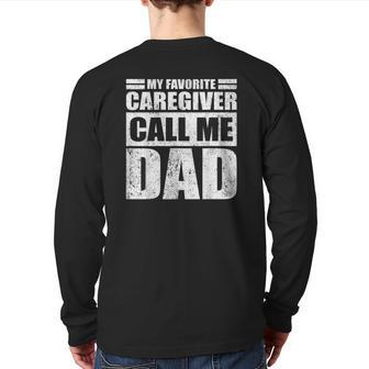 Mens My Favorite Caregiver Calls Me Dad Father's Day Back Print Long Sleeve T-shirt | Mazezy DE