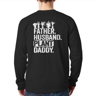 Mens Landscaper Gardener Dad Father Husband Plant Daddy Back Print Long Sleeve T-shirt | Mazezy