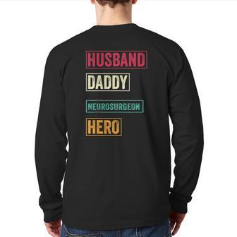 Mens Neurosurgeon Dad Father's Day Back Print Long Sleeve T-shirt | Mazezy
