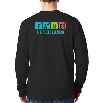 Mens Periodic Table Father The Noble Element Chemistry Dad Back Print Long Sleeve T-shirt | Mazezy