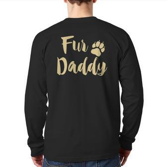 Mens Fur Daddy Paw Print Dog Lover Dad Fathers Day Back Print Long Sleeve T-shirt | Mazezy