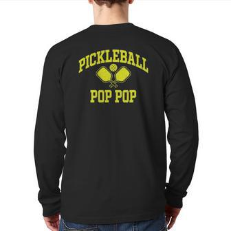 Mens For Pickleball Player Pickleball Grandparent Pop Pop Back Print Long Sleeve T-shirt | Mazezy