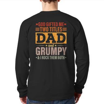 Mens God ed Me Two Titles Dad And Grumpy Father's Day Back Print Long Sleeve T-shirt | Mazezy
